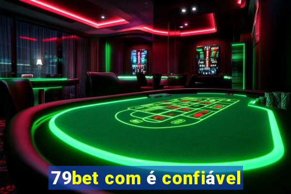 79bet com é confiável